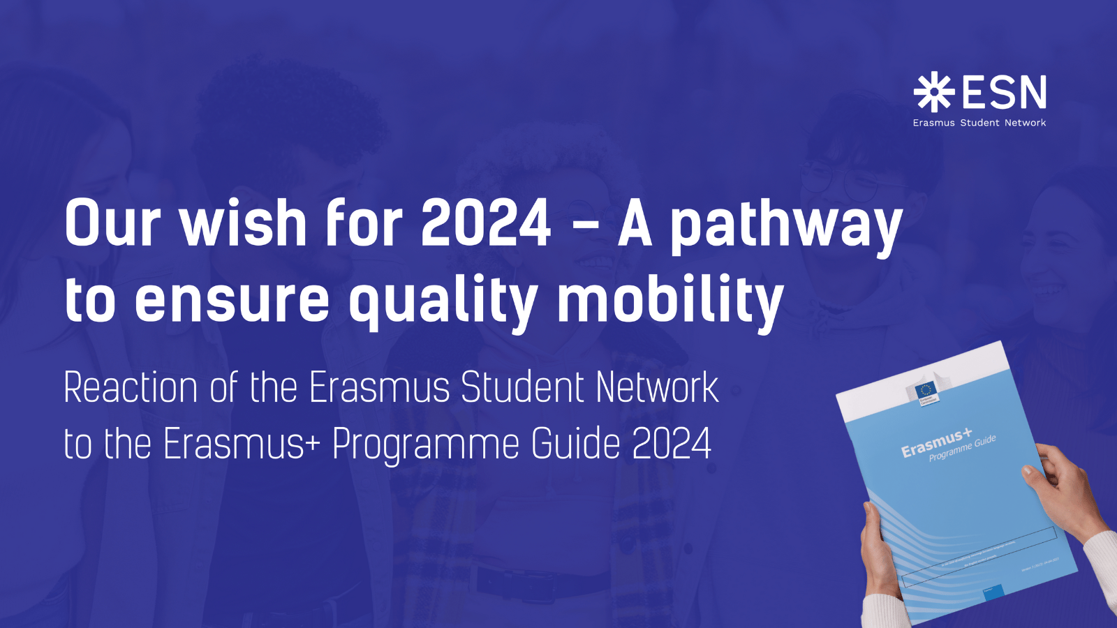 Our wish for 2024 - A pathway to ensure quality mobility. Reaction of the Erasmus Student Network to the Erasmus+ Programme Guide 2024