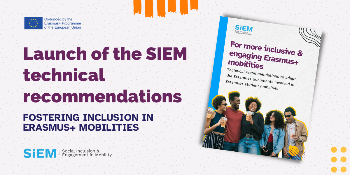 A graphic with a "Co-funded by the Erasmus+ Programme of the European Union" logo, Social Inclusion & Engagement in Mobility" logo, booklet, and text saying: "Launch of the SIEM technical recommendations: Fostering inclusion in Erasmus+ mobilities"