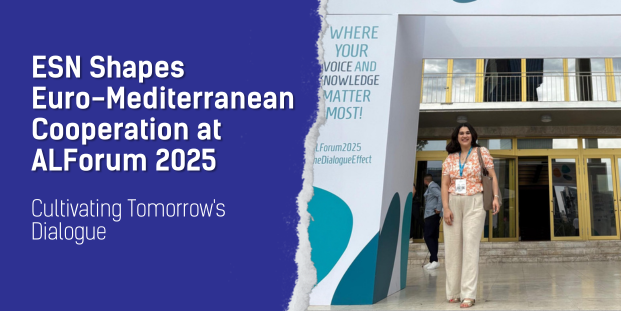 The visual presents the title of the article on the left side, which is "Cultivating Tomorrow's Dialogue: ESN Shapes Euro-Mediterranean Cooperation at ALForum 2025". The right side shows the photo of Emna Memmi, Liaison Officer for ESN in Africa and the Middle East, who attended the AlForum 2025 