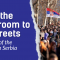 A photo of a mass protest and text: "From the classroom to the streets: The voice of the students in Serbia".