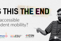 A picture of a person in black and white and text: "Is this the end of accessible student mobility?"