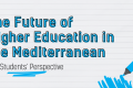 A lined paper background and text in cyan and black: "The Future of Higher Education in the Mediterranean: The Students' Perspective".