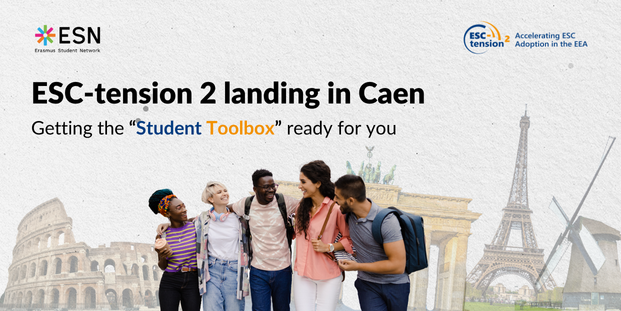 A group of five students placed in the center, with a background of European monuments. On the left side, there is the title "ESC-tension 2 landing in Caen" and a subtitle "Getting the “Student Toolbox” ready for you".